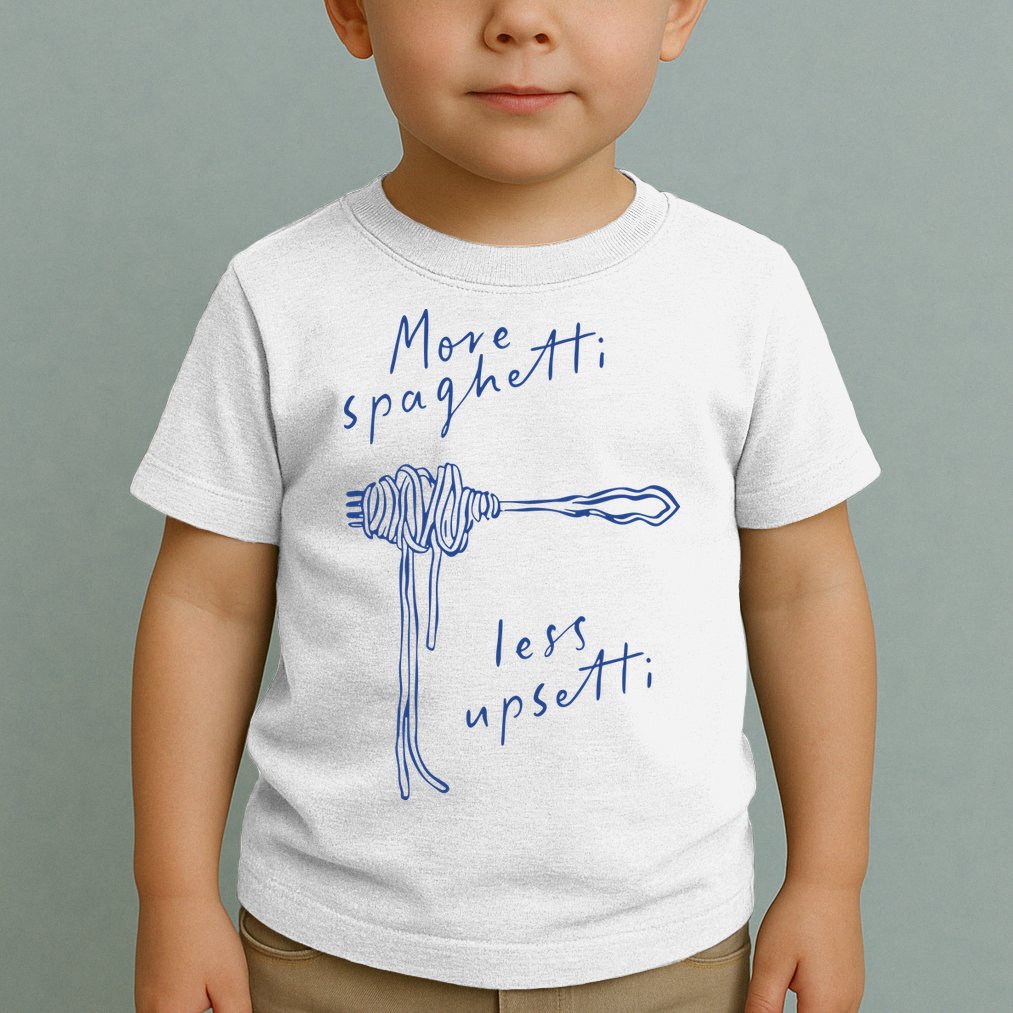 More Spaghetti Less Upsetti Toddler T-Shirt