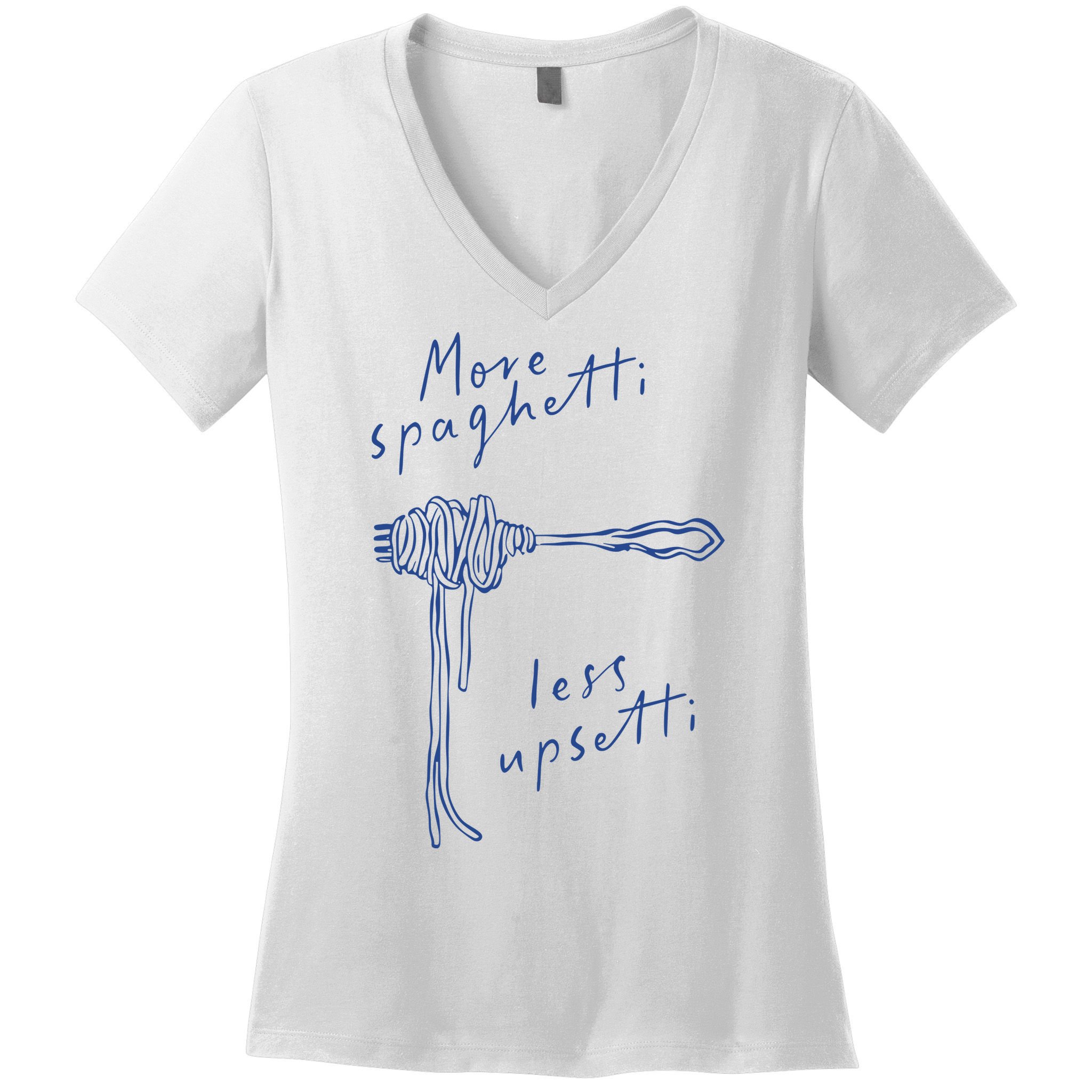 More Spaghetti Less Upsetti Women's V-Neck T-Shirt