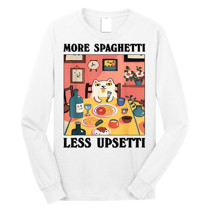 More Spaghetti Less Upsetti Cat Eating Spaghetti Long Sleeve Shirt