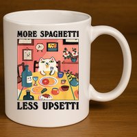 More Spaghetti Less Upsetti Cat Eating Spaghetti 11oz C Handle Ceramic Mug
