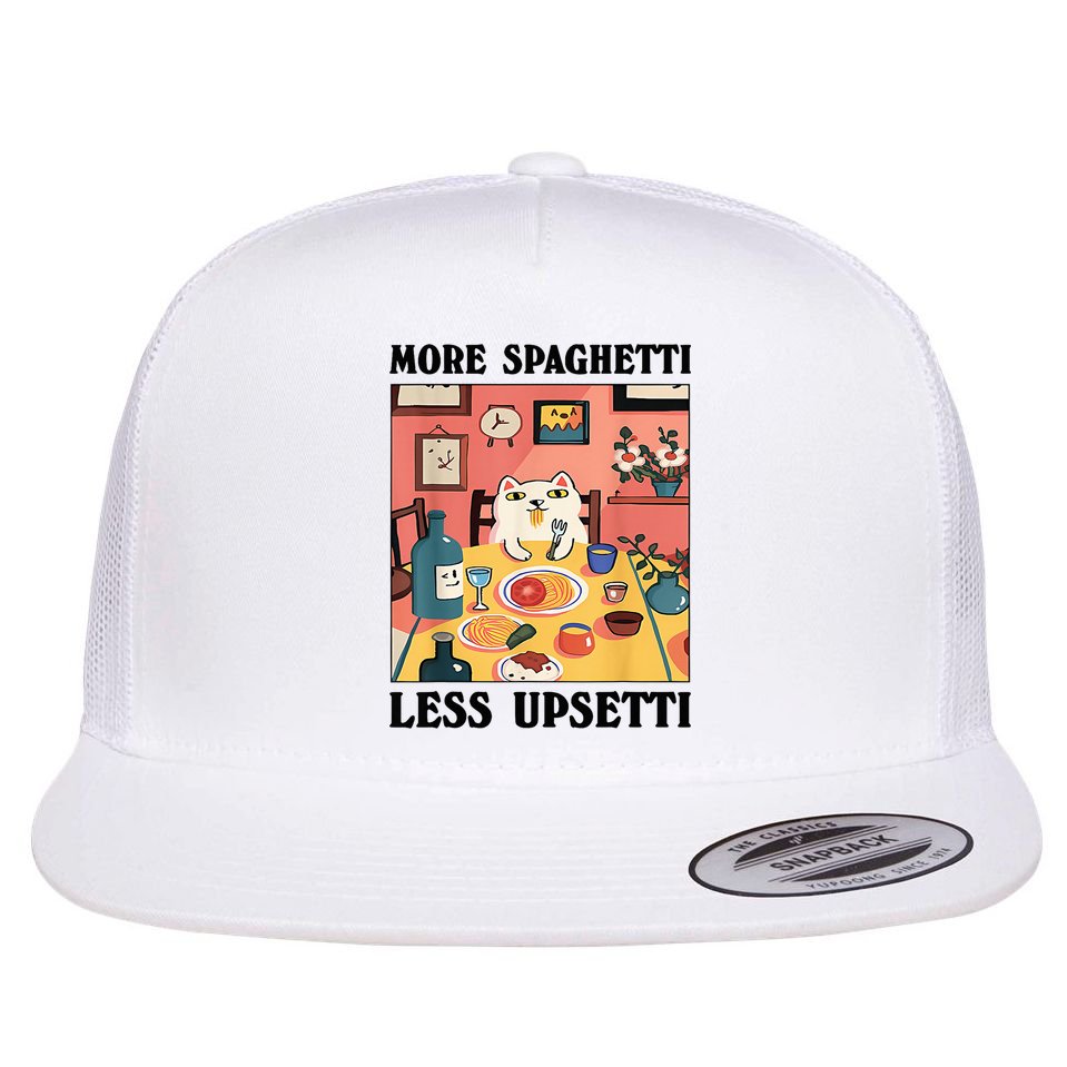 More Spaghetti Less Upsetti Cat Eating Spaghetti Flat Bill Trucker Hat