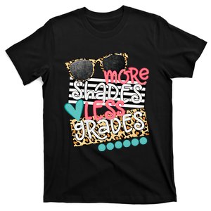 More Shades Less Grades Happy Last Day Of School Goodbye School Hello Summer T-Shirt