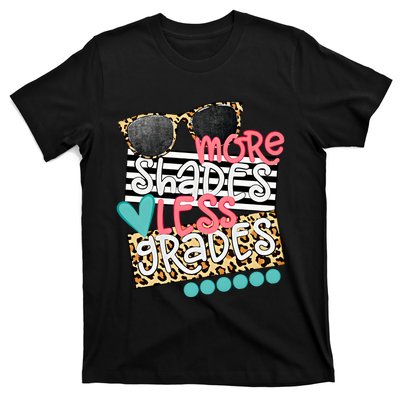 More Shades Less Grades Happy Last Day Of School Goodbye School Hello Summer T-Shirt