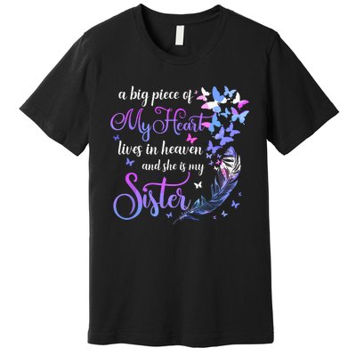 My Sister Lives In Heaven Memorial Quotes Brother Sis Premium T-Shirt