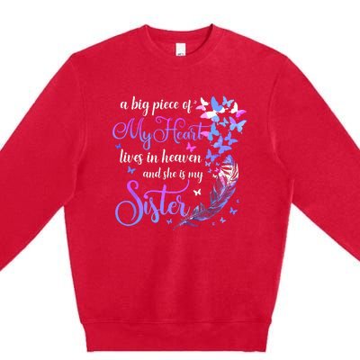 My Sister Lives In Heaven Memorial Quotes Brother Sis Premium Crewneck Sweatshirt