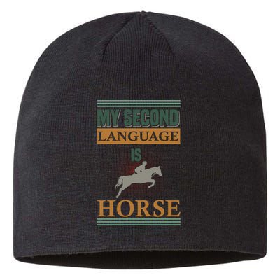 My Second Language Is Horse Sustainable Beanie