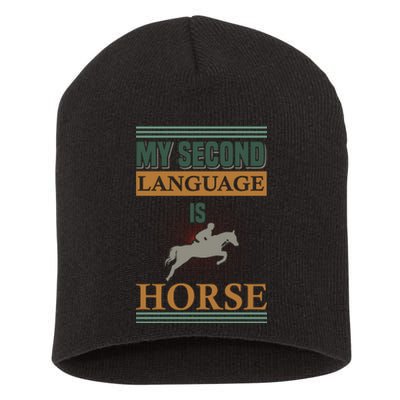 My Second Language Is Horse Short Acrylic Beanie