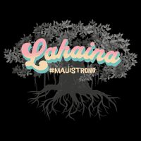 Maui Strong Lahaina Support Banyan Lahaina Hawaii 16oz Travel Tumbler