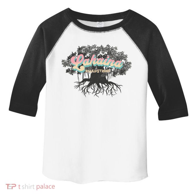 Maui Strong Lahaina Support Banyan Lahaina Hawaii Toddler Fine Jersey T-Shirt