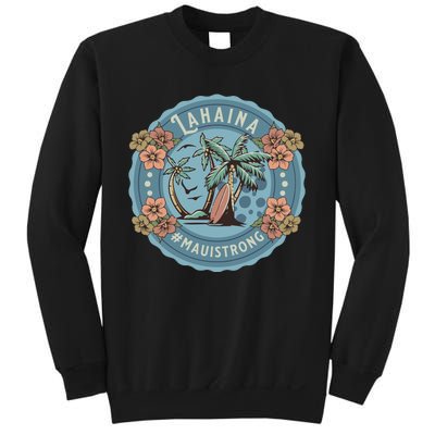 Maui Strong Lahaina Support Lahaina Hawaii Sweatshirt