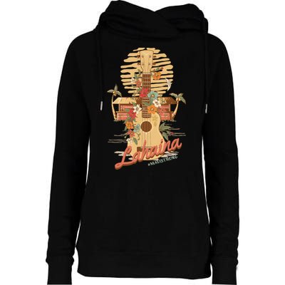Maui Strong Lahaina Support Lahaina Hawaii Womens Funnel Neck Pullover Hood