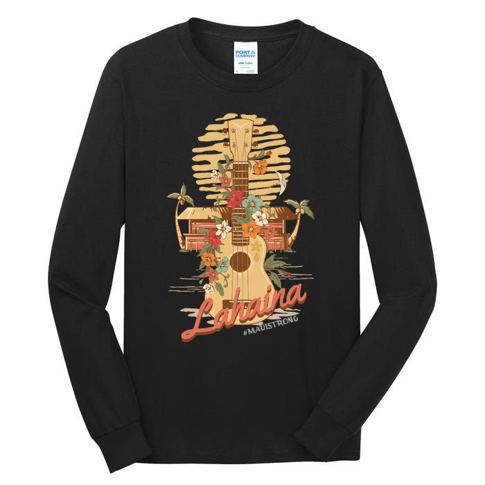 Maui Strong Lahaina Support Lahaina Hawaii Tall Long Sleeve T-Shirt