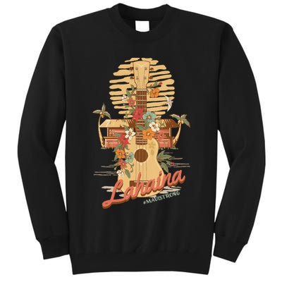 Maui Strong Lahaina Support Lahaina Hawaii Tall Sweatshirt