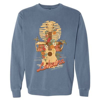 Maui Strong Lahaina Support Lahaina Hawaii Garment-Dyed Sweatshirt