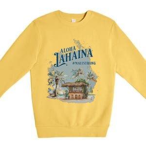 Maui Strong Lahaina Support Lahaina Hawaii Premium Crewneck Sweatshirt