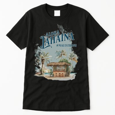 Maui Strong Lahaina Support Lahaina Hawaii Tall T-Shirt