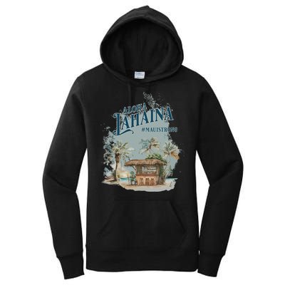 Maui Strong Lahaina Support Lahaina Hawaii Women's Pullover Hoodie