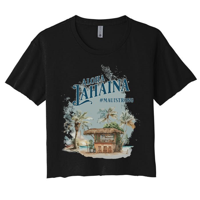 Maui Strong Lahaina Support Lahaina Hawaii Women's Crop Top Tee