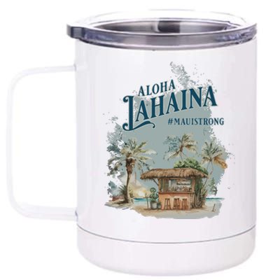 Maui Strong Lahaina Support Lahaina Hawaii 12 oz Stainless Steel Tumbler Cup