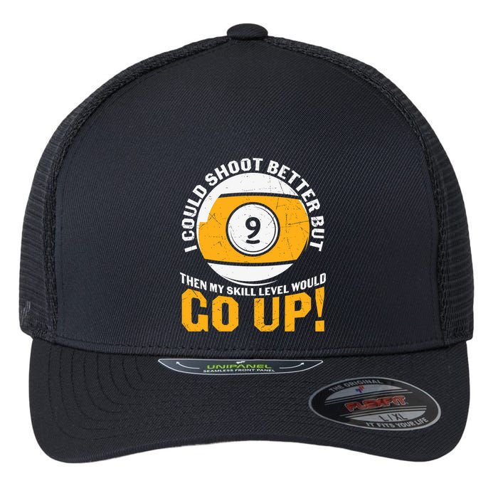 My Skill Level Would Go Up Billiards Dad Gift For Father’s Day Flexfit Unipanel Trucker Cap