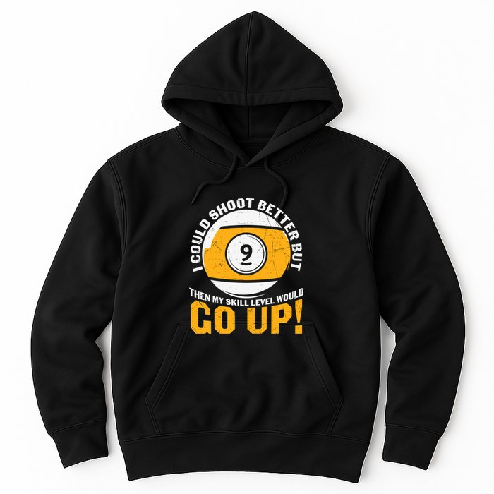 My Skill Level Would Go Up Billiards Dad Gift For Father’s Day Hoodie