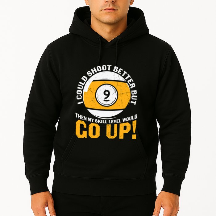 My Skill Level Would Go Up Billiards Dad Gift For Father’s Day Hoodie