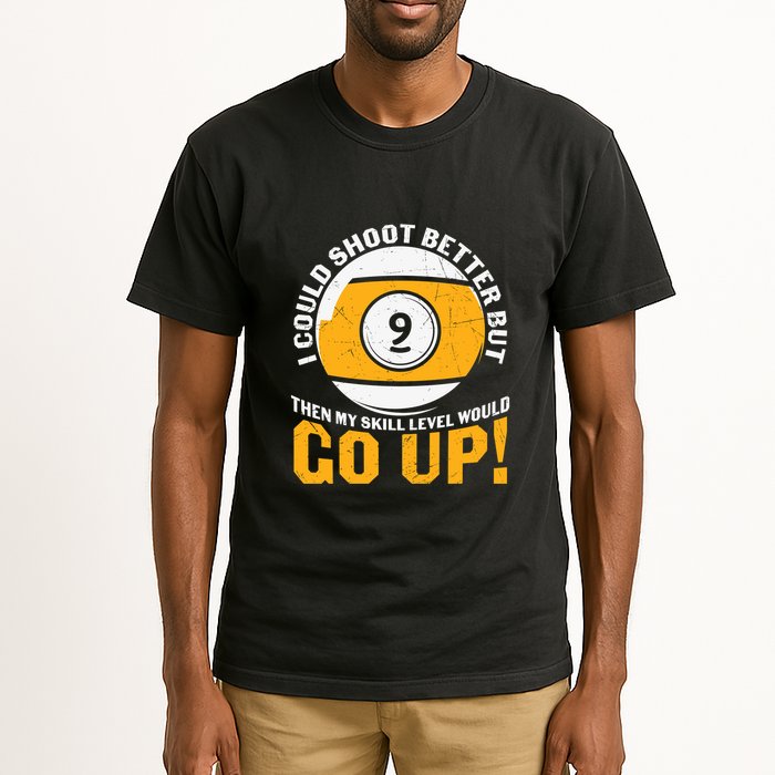 My Skill Level Would Go Up Billiards Dad Gift For Father’s Day Tall T-Shirt