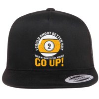 My Skill Level Would Go Up Billiards Dad Gift For Father’s Day Flatbill Hat