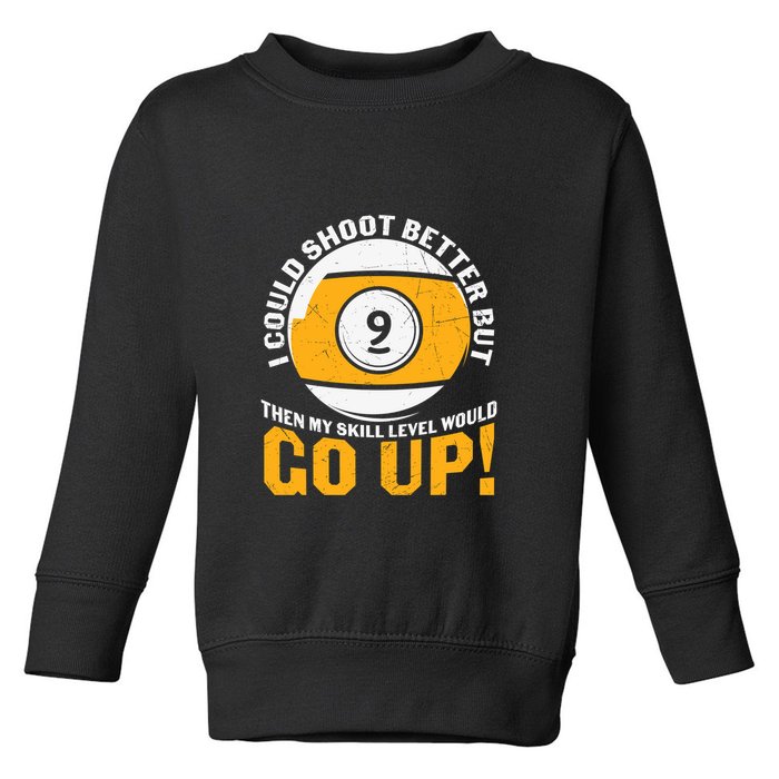 My Skill Level Would Go Up Billiards Dad Gift For Father’s Day Toddler Sweatshirt