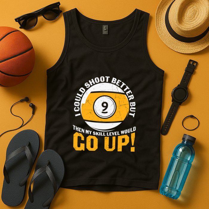 My Skill Level Would Go Up Billiards Dad Gift For Father’s Day Tank Top