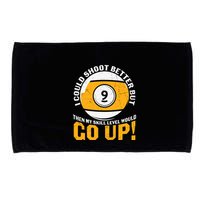 My Skill Level Would Go Up Billiards Dad Gift For Father’s Day Microfiber Hand Towel