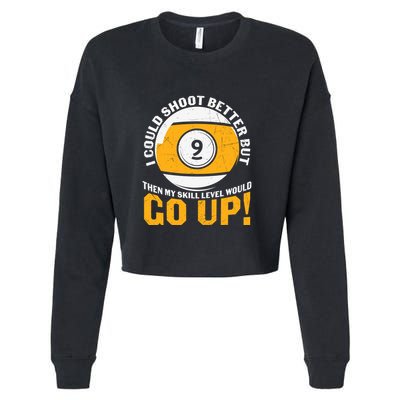 My Skill Level Would Go Up Billiards Dad Gift For Father’s Day Cropped Pullover Crew