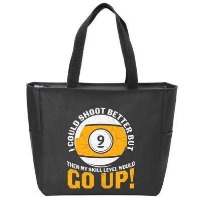 My Skill Level Would Go Up Billiards Dad Gift For Father’s Day Zip Tote Bag