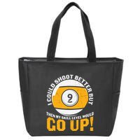 My Skill Level Would Go Up Billiards Dad Gift For Father’s Day Zip Tote Bag