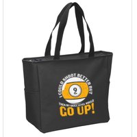 My Skill Level Would Go Up Billiards Dad Gift For Father’s Day Zip Tote Bag
