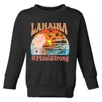 Maui Strong Lahaina Banyan Tree Maui Hawaii Shoreline Toddler Sweatshirt