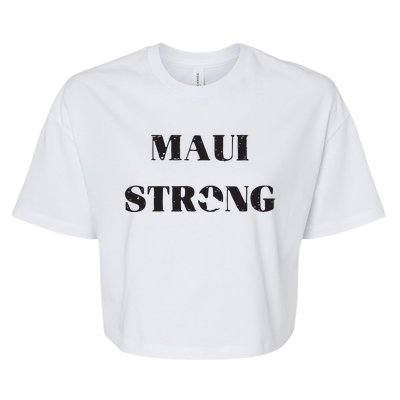 Maui Strong Lahaina Fires Maui Wildfire Relief Bella+Canvas Jersey Crop Tee