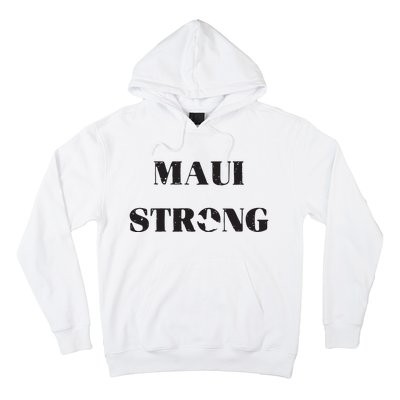 Maui Strong Lahaina Fires Maui Wildfire Relief Hoodie