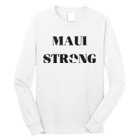 Maui Strong Lahaina Fires Maui Wildfire Relief Long Sleeve Shirt