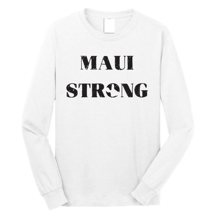 Maui Strong Lahaina Fires Maui Wildfire Relief Long Sleeve Shirt