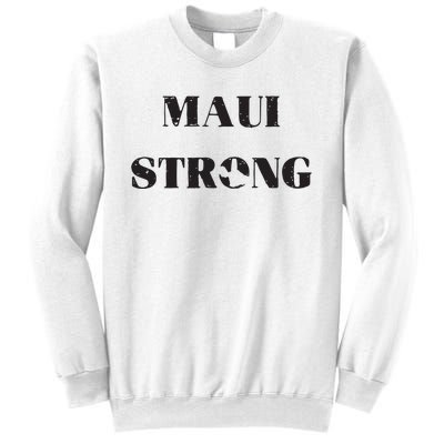 Maui Strong Lahaina Fires Maui Wildfire Relief Sweatshirt