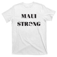 Maui Strong Lahaina Fires Maui Wildfire Relief T-Shirt