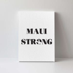 Maui Strong Lahaina Fires Maui Wildfire Relief Canvas