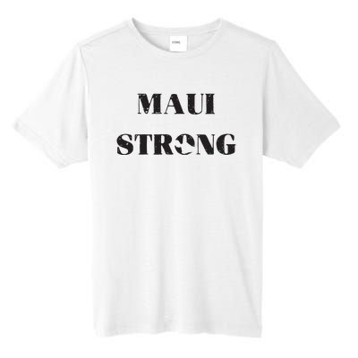 Maui Strong Lahaina Fires Maui Wildfire Relief Tall Fusion ChromaSoft Performance T-Shirt