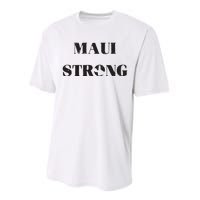 Maui Strong Lahaina Fires Maui Wildfire Relief Performance Sprint T-Shirt