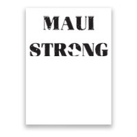 Maui Strong Lahaina Fires Maui Wildfire Relief Poster