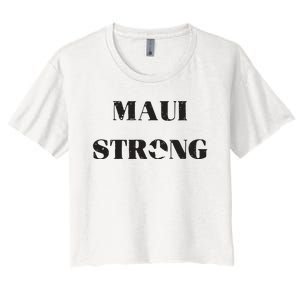 Maui Strong Lahaina Fires Maui Wildfire Relief Women's Crop Top Tee