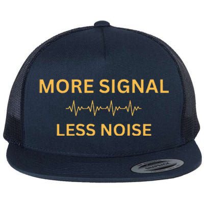 More Signal Less Noise Flat Bill Trucker Hat