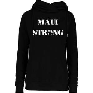 Maui Strong Lahaina Fires Maui Wildfire Relief Womens Funnel Neck Pullover Hood