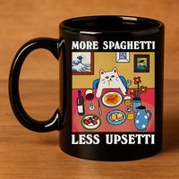 More Spaghetti Less Upsetti Funny Cute Cat Saying Quote Gift 11oz C Handle Ceramic Mug